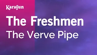 The Freshmen - The Verve Pipe | Karaoke Version | KaraFun