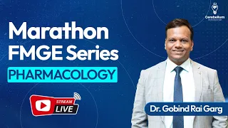 Marathon FMGE Series: Pharmacology by Dr. Gobind Rai Garg | Cerebellum Academy