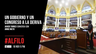 Al Filo: Un Gobierno y un Congreso a la deriva | Entrevista a Jorge Nieto