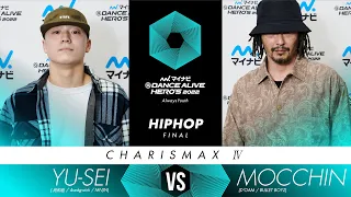 YU-SEI (咫和巵) vs MOCCHIN (D'OAM)／HIPHOP FINAL／マイナビDANCE ALIVE HERO'S 2022 CHARISMAX Ⅳ