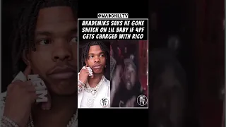 Akademiks says he gone snitch on Lil Baby if 4pf gets charged with Rico