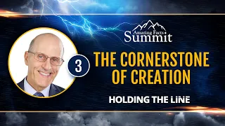 Holding the Line | The Cornerstone of Creation with Doug Batchelor