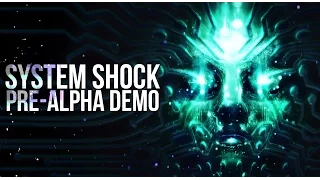 SYSTEM SHOCK Pre-Alpha Demo GAMEPLAY!