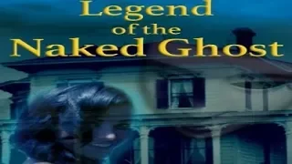 Legend of the Naked Ghost Trailer 2017