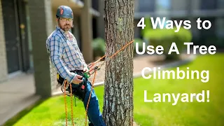 4 EFFECTIVE Ways to Use a *Tree Climbing* LANYARD: For Both PRODUCTION and RECREATIONAL Climbers!