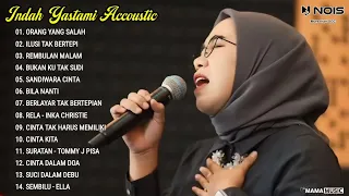 Indah Yastami Full Album "ORANG YANG SALAH, ILUSI TAK BERTEPI" Lagu Galau Viral Tiktok 2024