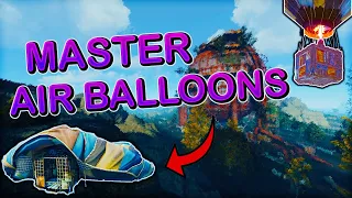 BEGINNERS GUIDE: How To Fly Air Balloons - RUST 2023