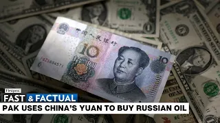 Fast & Factual LIVE: Pakistan Uses Chinese Currency To Buy Russia’s Discounted Crude Oil