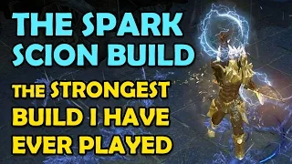 Path of Exile: SPARK SCION Build Guide - The Strongest Build I Have Ever Played