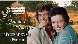 2-7) La Familia Ingalls: Recuérdenme (1). La Casa de la Pradera. Mini Episodio. Little House Prairie