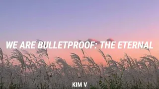 BTS; WE ARE BULLETPROOF: THE ETERNAL TRADUÇÃO (PT/BR)