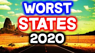 Top 10 WORST STATES to Live in America for 2020
