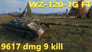 WZ-120-1G-FT (9617 dmg 9 kill) Wot Replays