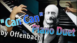 The "CAN CAN" by Offenbach from Orpheus in the Underworld Piano Duet!