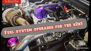 FUEL SYSTEM UPGRADES FOR THE S2K!