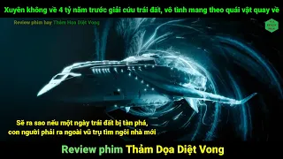 Vô tình du hành về 4 tỷ năm trước giải cứu trái đất - Vua review phim "thảm họa diệt vong"