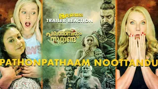 Pathonpatham Noottandu Trailer Reaction! Malayalam | Grrls Edition! Vinayan | Siju Wilson