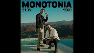 2TON x NEGO - MONOTONIA [speed up]