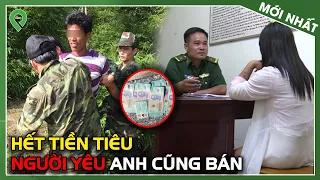 Quá T-ú-n-g Thiếu, Em Trai B-á-n Người Yêu Cho Chị R-u-ộ-t Lấy Tiền Chơi B-a-n-h