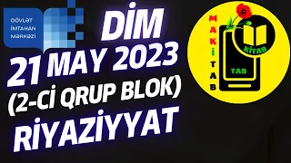 21 may 2023 Riyaziyyat DİM Qəbul imtahanı 2-ci qrup Blok fənləri | 1-27-ci suallar | 21.05.2023