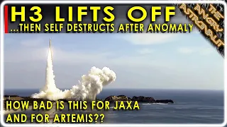 BULLETIN - H3 Self-Destructs!  How bad is this for JAXA and Artemis?