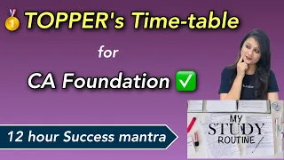 A sureshot 12 hour routine to clear CA Foundation exams| Toppers time table before exams