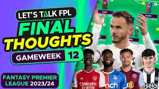 FPL GAMEWEEK 12 FINAL TEAM SELECTION THOUGHTS | Fantasy Premier League Tips 2023/24