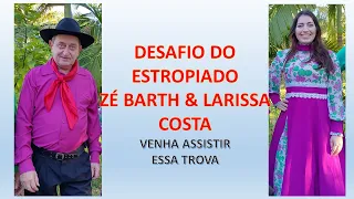 ZÉ BARTH: DESAFIO DO ESTROPIADO com LARISSA COSTA.