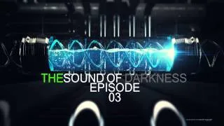 Dark Vision   The Sound Of Darkness   EP 03