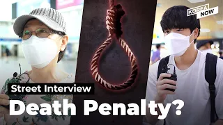 Death penalty- to keep or to abolish? We asked Koreans