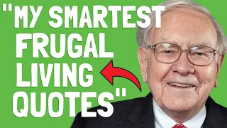 TOP 16 Warren Buffett's SMARTEST QUOTES ON FRUGAL LIVING