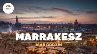 🇲🇦 #45 MARRAKESH in 48H - TOP ATTRACTIONS. Is it worth it or not?