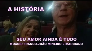 MOACIR FRANCO E JOÃO MINEIRO E MARCIANO   A HISTÓRIA