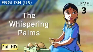 The Whispering Palms: Learn English (US) with subtitles - Story for Children "BookBox.com"