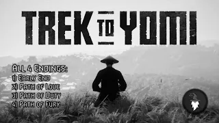 TREK TO YOMI - ALL 4 ENDINGS (Early Ending + Paths of Love / Duty / Fury)