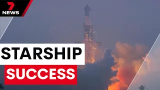 SpaceX's Starship test flight success | 7 News Australia