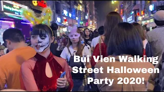 Walking Street Bui Vien Ho Chi Min City Saigon Awesome Halloween Party 2020 in  Part 2