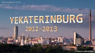 YEKATERINBURG Time Lapse timelapse   Екатеринбург таймлапс   Ekaterinburg video