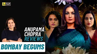 Bombay Begums | Anupama Chopra's Review | Film Companion
