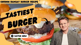 Gordon Ramsay's Ultimate Burger Recipe: Brisket, Chuck, and Short Rib Blend  - Tips and Tricks