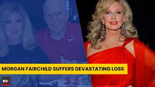 Morgan Fairchild Announces Death of Her Longtime Partner