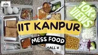 How is the Mess Food at IIT? IIT Kanpur Ka Khana Kaisa Hai? IIT Kanpur Mess Food