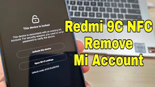 Xiaomi Redmi 9C NFC (M2006C3MG), Remove Mi Account, Bypass FRP.