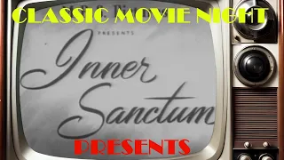 Classic Movie Night | Inner Sanctum! 1948 | Classic Film Noir Movie Fun