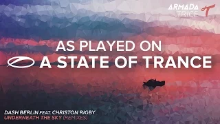 Dash Berlin feat. Christon Rigby - Underneath The Sky (Amir Hussain Remix) [A State Of Trance 743]