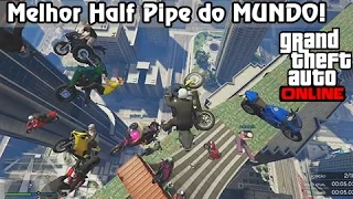 GTA V Online: Fúria em Duas Rodas #23: O Melhor Half Pipe do MUNDO!