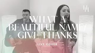 What A Beautiful Name / Give Thanks - Hillsong Worship (Live Cover) || Holly Halliwell