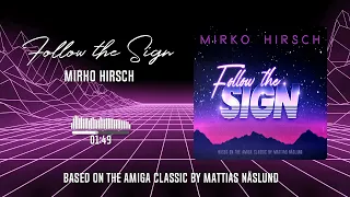 Mirko Hirsch - Follow the Sign (Amiga Original by Vain / Mattias Näslund) SPACESYNTH FREE DOWNLOAD