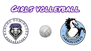 Rancho Dominguez lobos vs Carson colts (girls varsity volleyball 🏐)