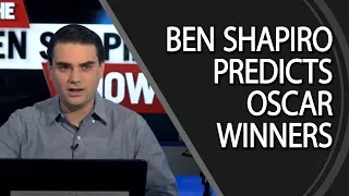 Ben Shapiro Predicts Oscar Winner